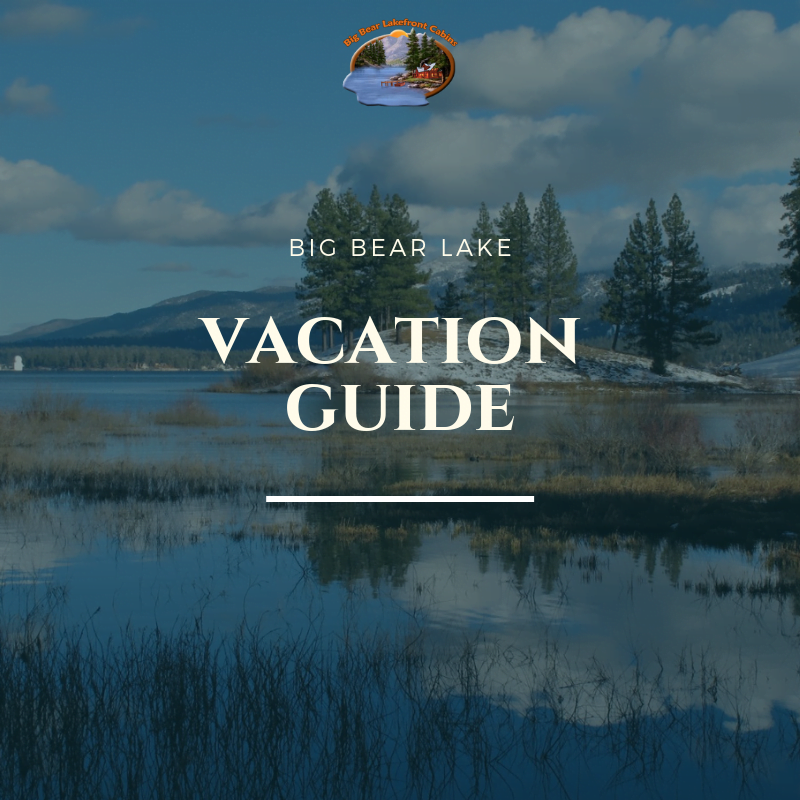 picture of big bear lake scenery, text "big bear lake vacation guide" on top